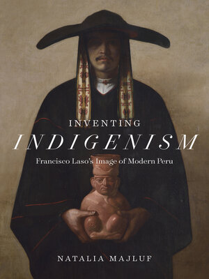 cover image of Inventing Indigenism